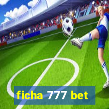 ficha 777 bet